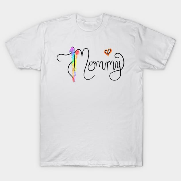 Mommy T-Shirt by Orchid's Art